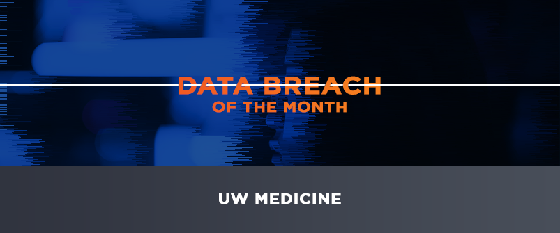 Data Breach of the Month: UW Medicine