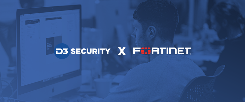 SOAR for Fortinet: Why D3 is the Perfect Fit