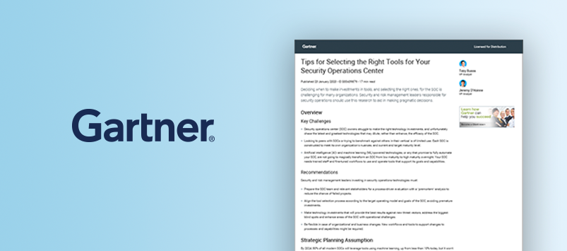 Download Gartner’s Tips for Selecting the Right Tools for Your SOC