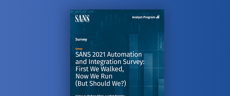 What We Learned from the SANS 2021 Automation and Integration Survey