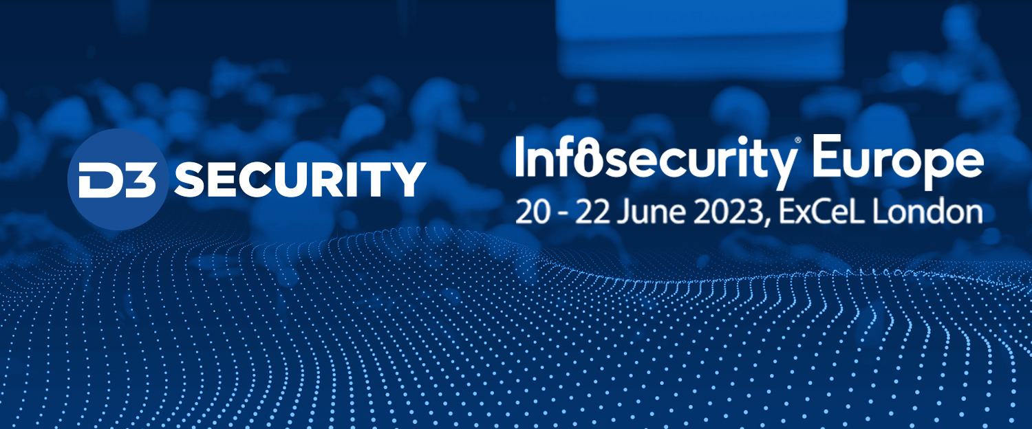 D3 Security to Showcase New Smart SOAR™ Features at Infosecurity Europe