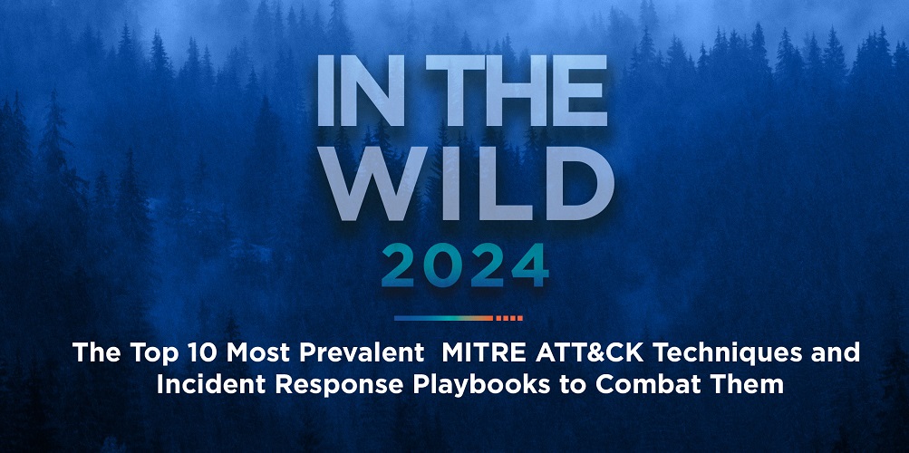 D3 Security Releases “In the Wild 2024” Report with Analysis and Incident Response Playbooks for the 10 Most Prevalent Cyber Attack Techniques