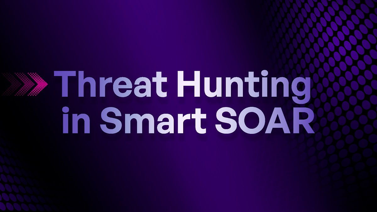 Threat Hunting in Smart SOAR