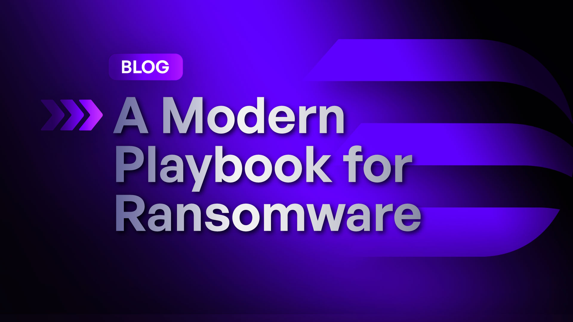 A Modern Playbook for Ransomware