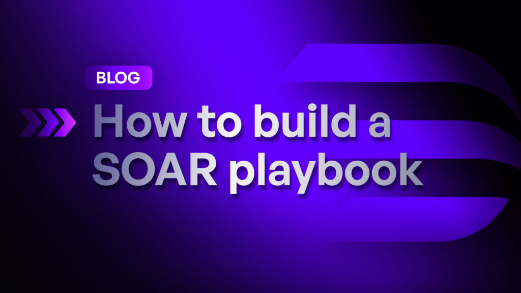 Cover art for the blog post titled: "How to Build a SOAR Playbook: Start with the Artifacts"