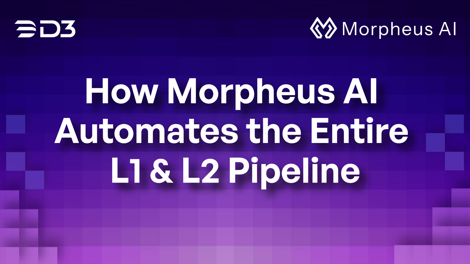 How Morpheus AI Automates the Entire L1 & L2 Pipeline