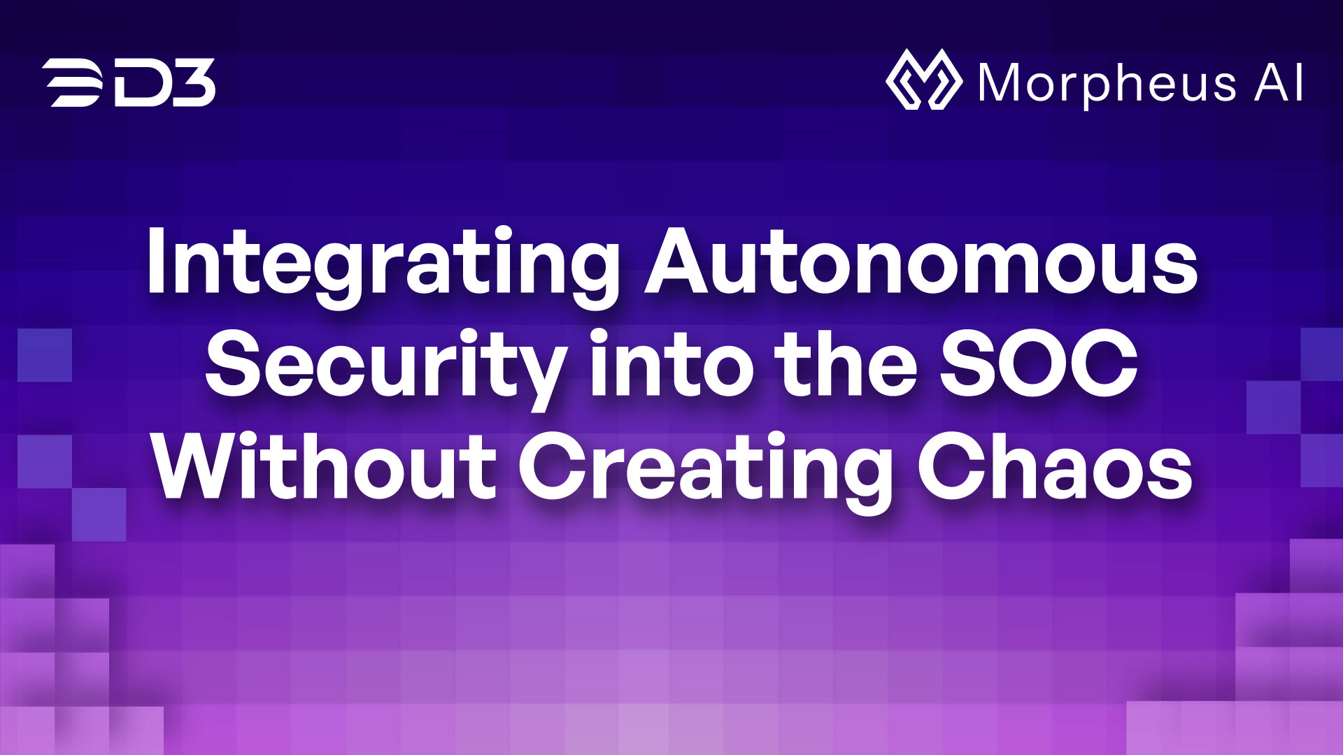 Integrating Autonomous Security into the SOC Without Creating Chaos