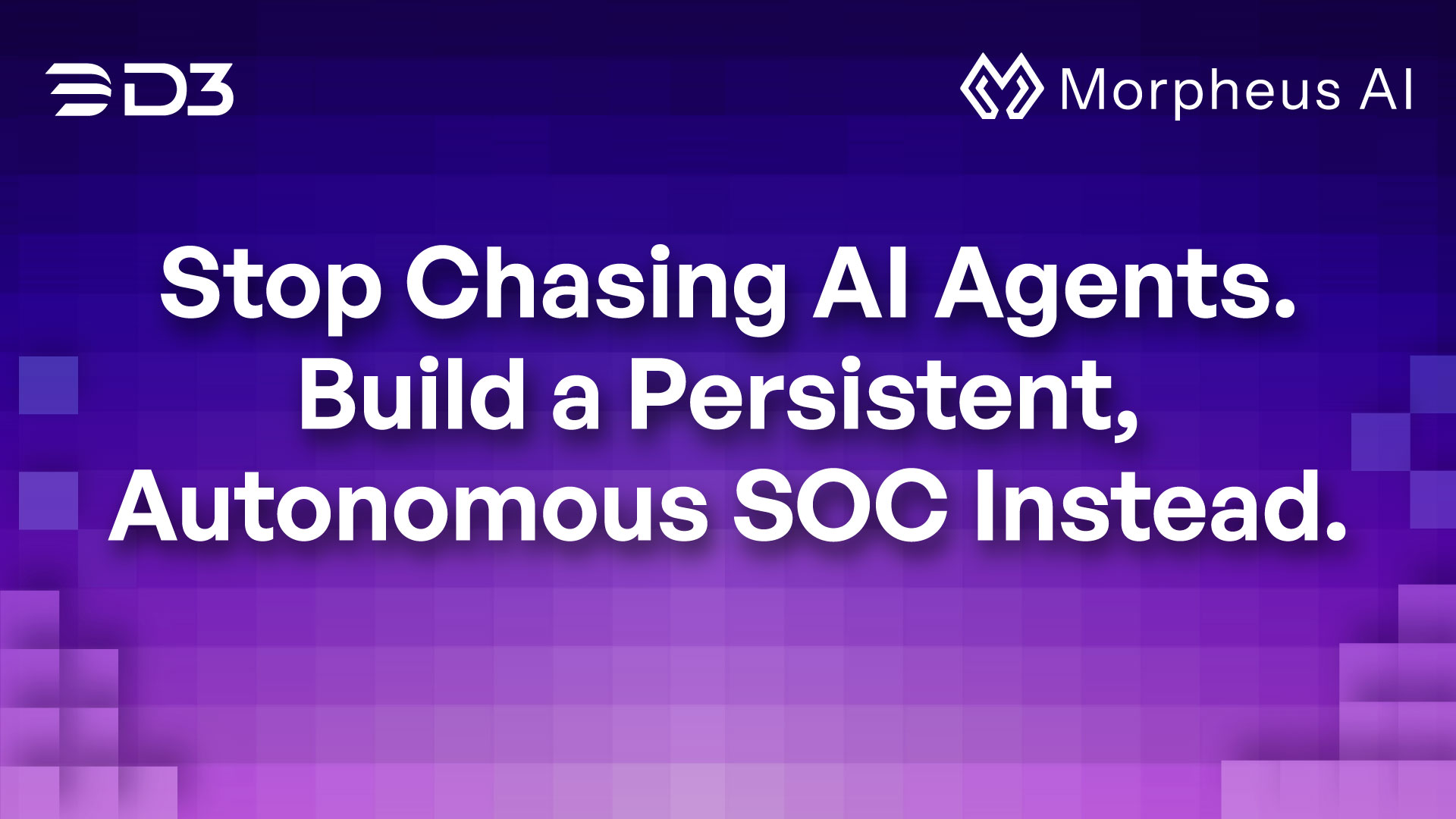 Stop Chasing AI Agents. Build a Persistent, Autonomous SOC Instead
