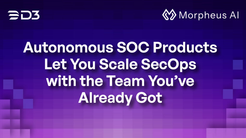 Autonomous SOC Products Let You Scale SecOps with the Team You’ve ...