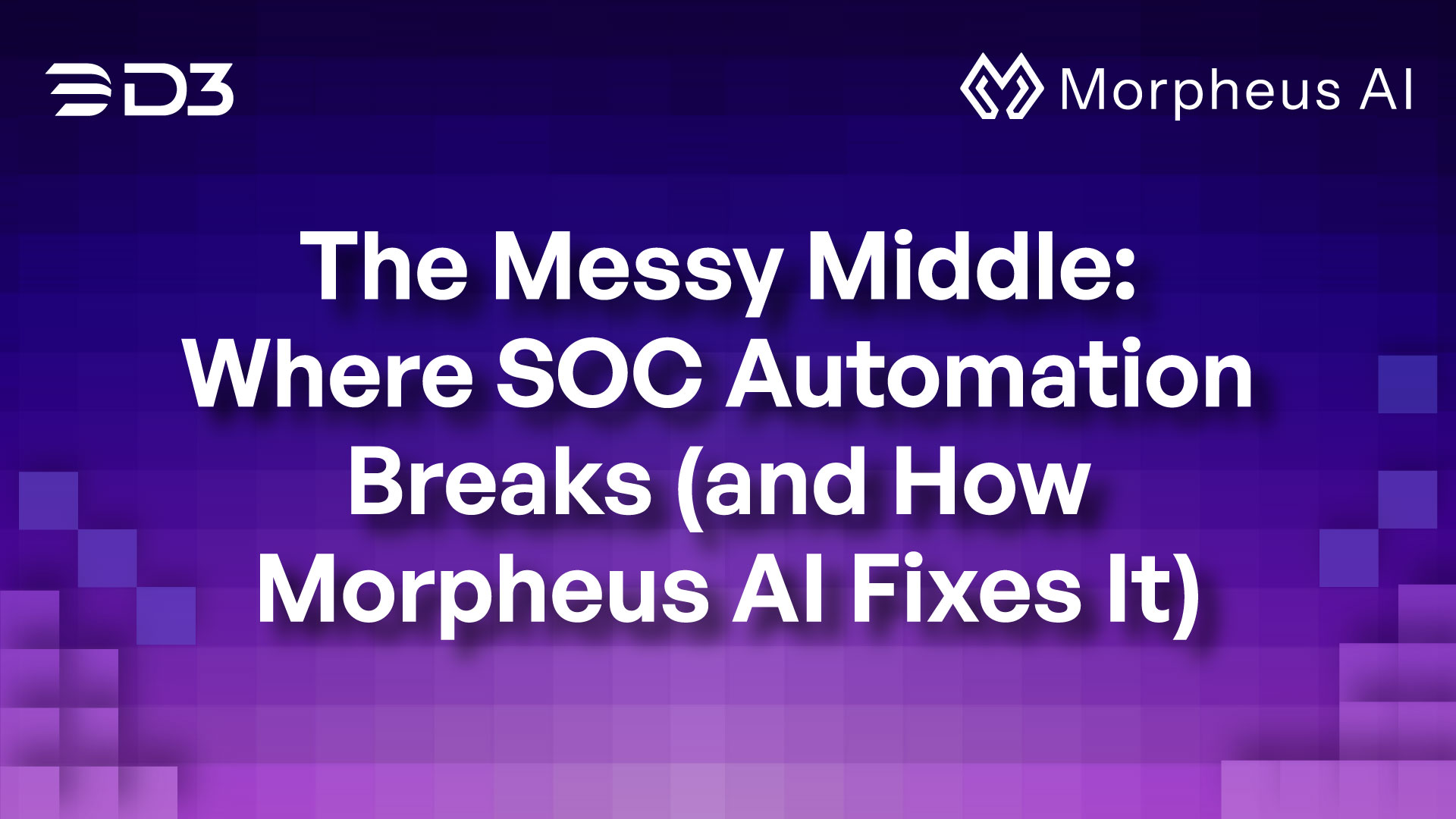 The Messy Middle: Where SOC Automation Breaks (and How Morpheus AI Fixes It)