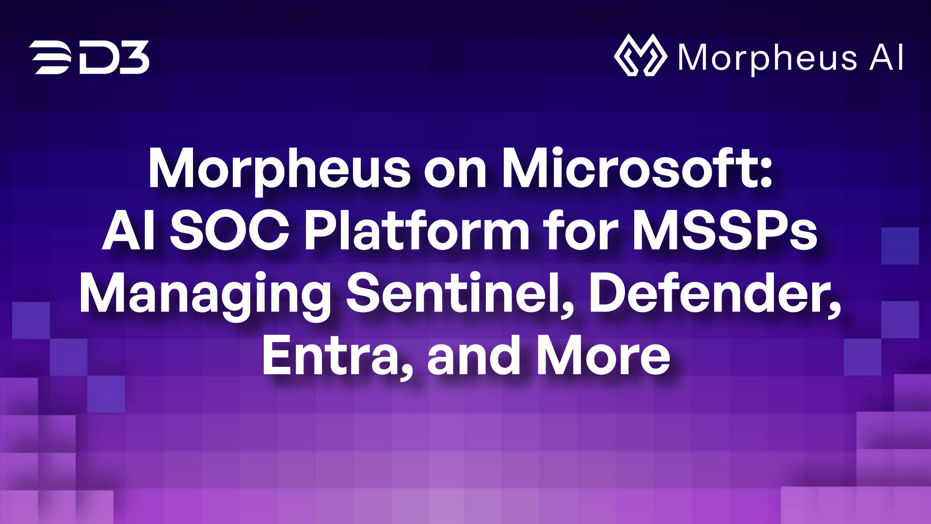 Graphic for the blog titled "Morpheus on Microsoft: AI SOC Platform for MSSPs Managing Sentinel, Defender, Entra, and More"