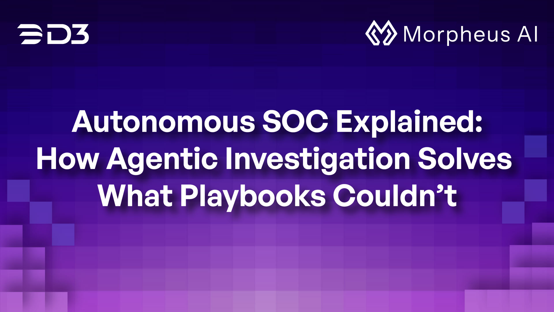Cover art for the blog: "Autonomous SOC Explained: How Agentic Investigation Solves What Playbooks Couldn't"