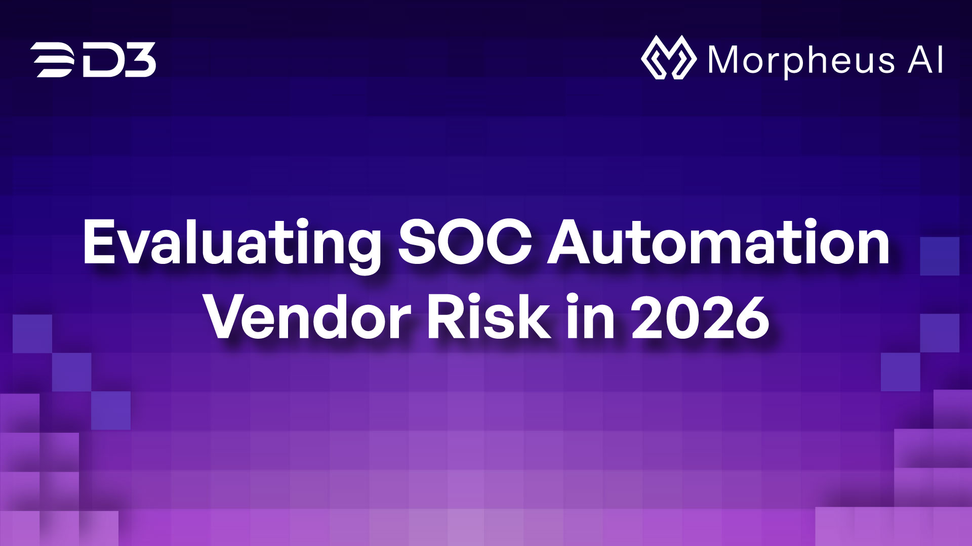 Evaluating SOC Automation Vendor Risk in 2026