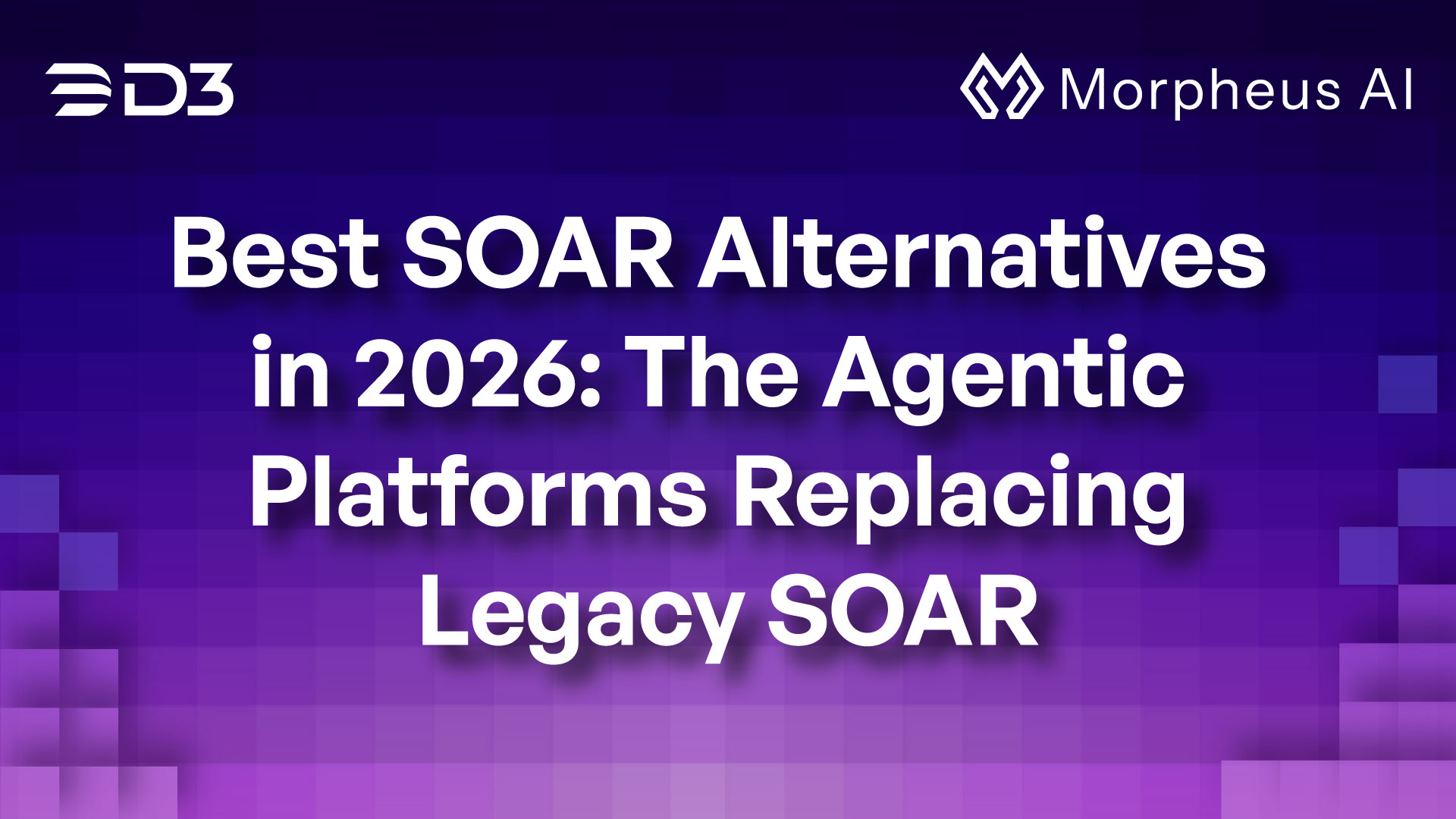Best SOAR Alternatives in 2026: The Agentic Platforms Replacing Legacy SOAR