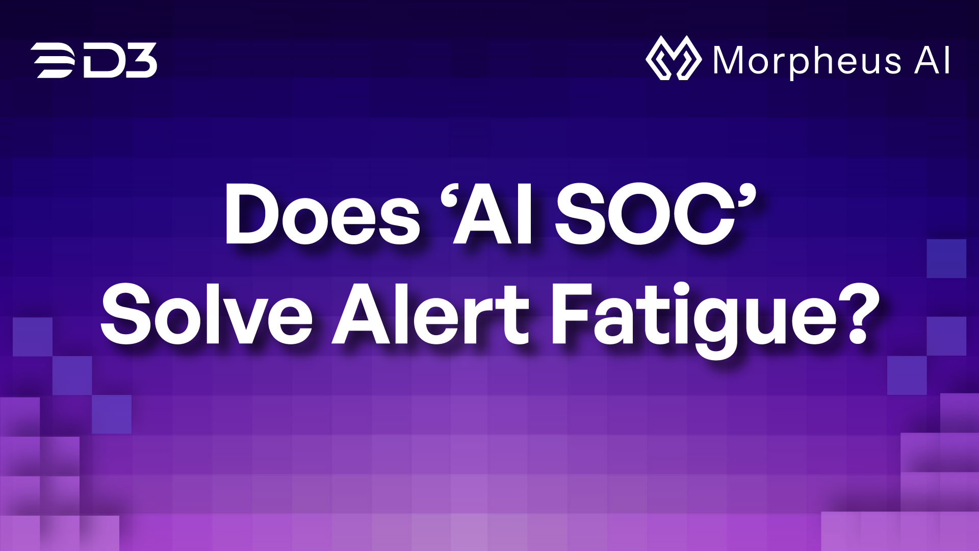 Cover art for the blog titled "Does "AI SOC" Solve Alert Fatigue?" by D3 Security