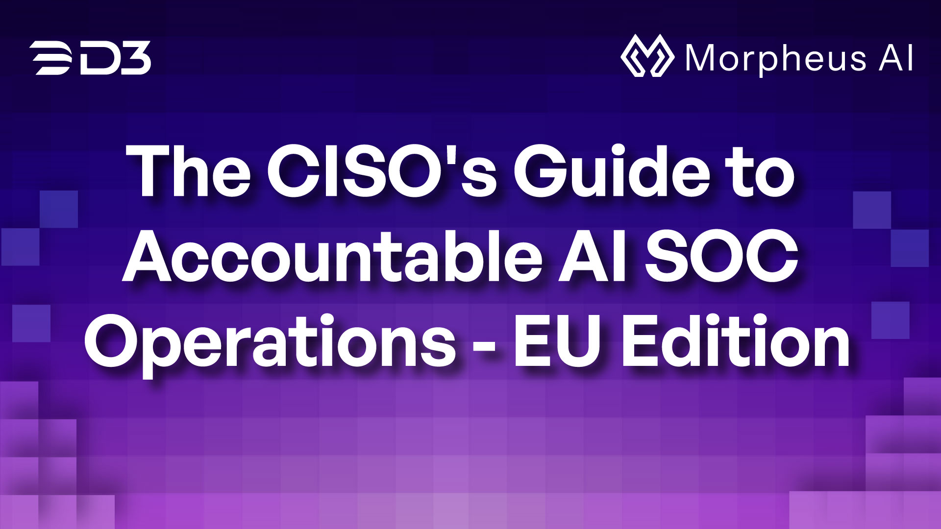 The CISO’s Guide to Accountable AI SOC Operations – EU Edition