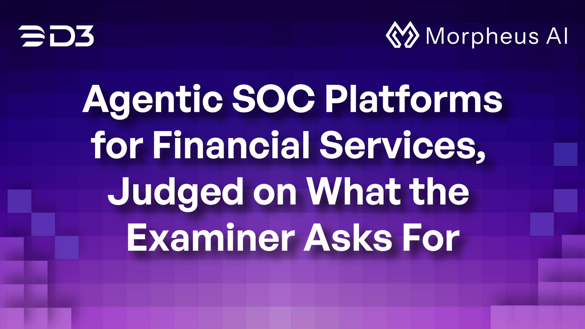 Agentic SOC Platforms for Financial Services, Judged on What the Examiner Asks For