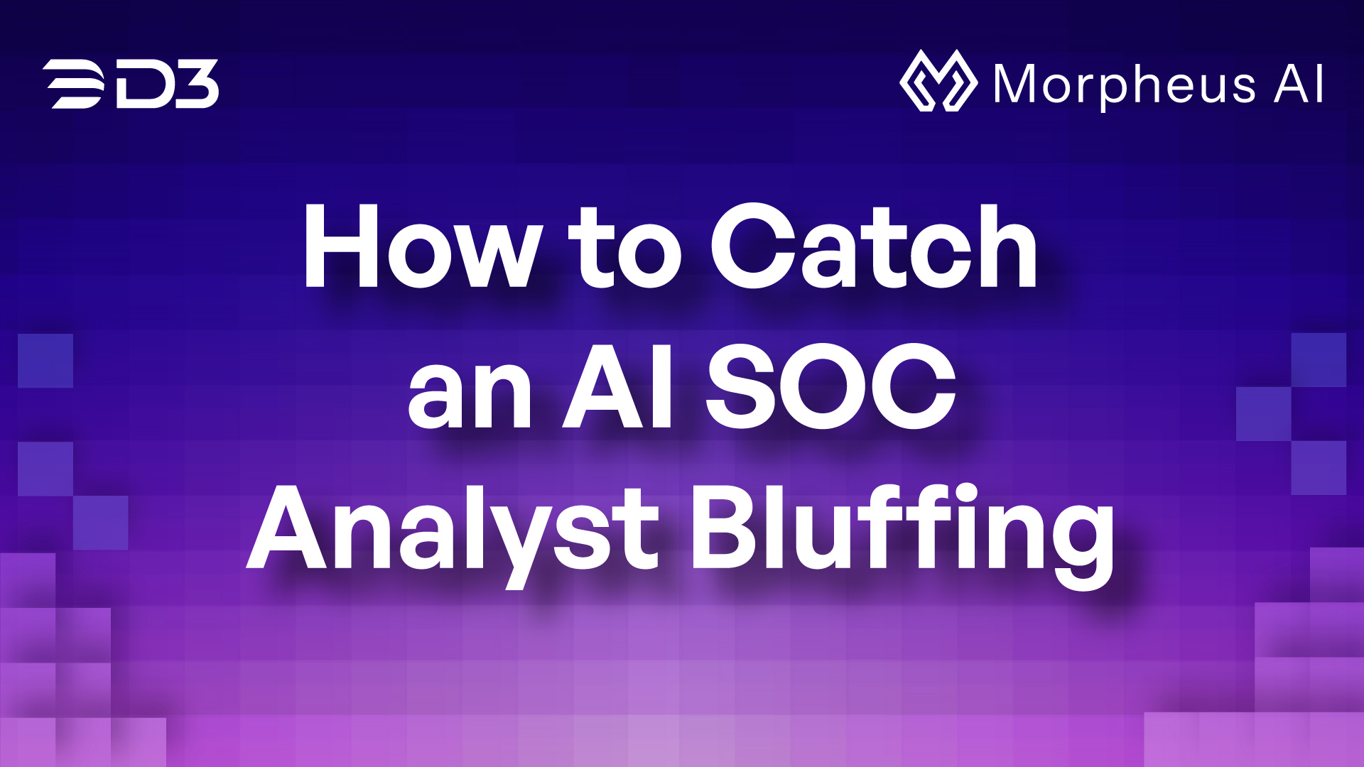 How to Catch an AI SOC Analyst Bluffing