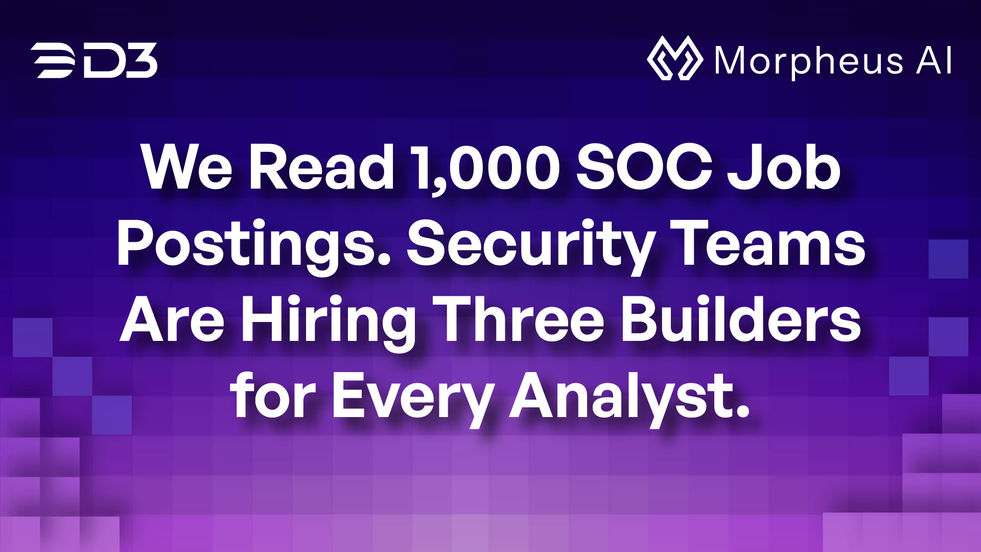 We Read 1,000 SOC Job Postings. Security Teams Are Hiring Three Builders for Every Analyst.