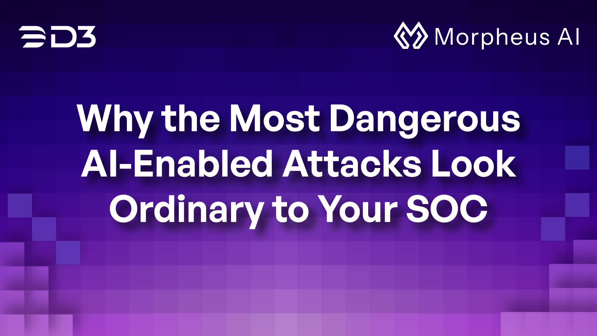Why the Most Dangerous AI-Enabled Attacks Look Ordinary to Your SOC